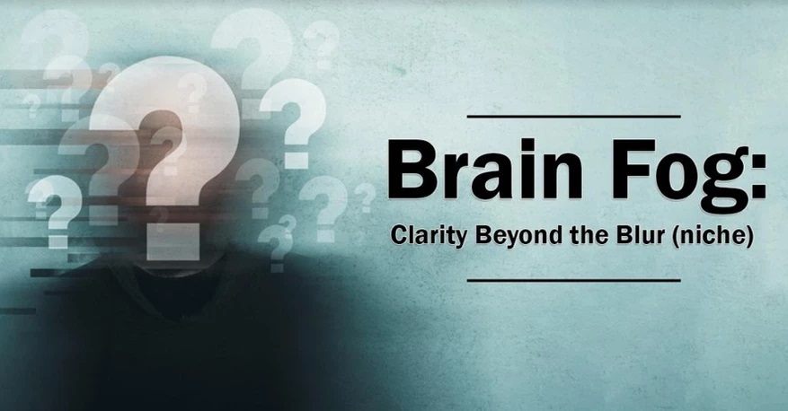 Brain Fog: Clarity Beyond the Blur