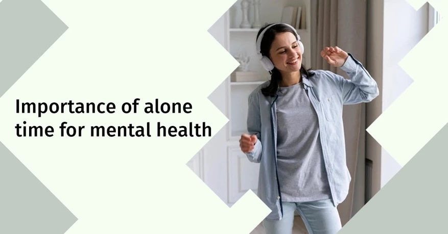 Importance of alone time for Mental Health